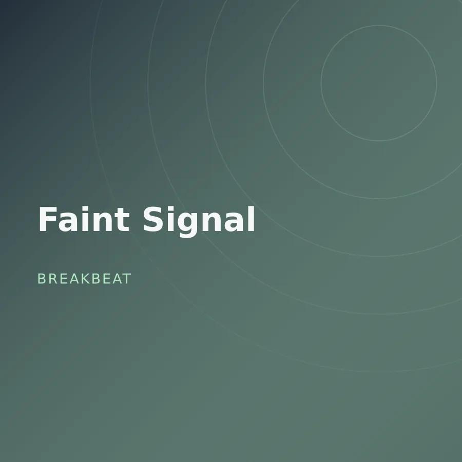 Faint Signal